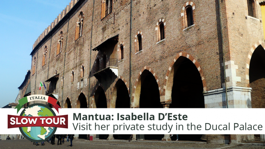 Mantua: the Ducal Palace and Isabella d'Este